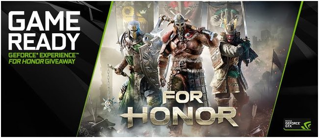 NVIDIA раздает For Honor | GeForce Experience