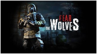 Fear the Wolves | Focus Home Interactive