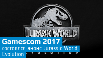 Создатели Elite: Dangerous анонсировали Jurassic World Evolution / Gamescom 2017