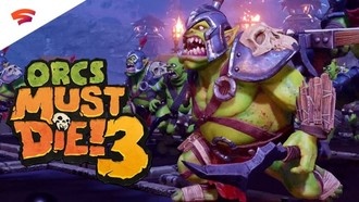 Анонсирована Orcs Must Die! 3 – эксклюзив Google Stadia