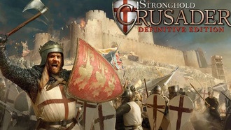 Stronghold Crusader получит обновлённую версию — Definitive Edition