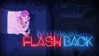 NeverAwake FLASHBACK выйдет осенью как отдельная игра для PC