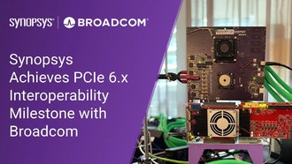 Synopsys и Broadcom достигли важной вехи в совместимости PCIe 6.x