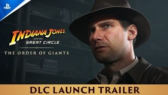 Indiana Jones and the Great Circle получила трейлер дополнения The Order of Giants